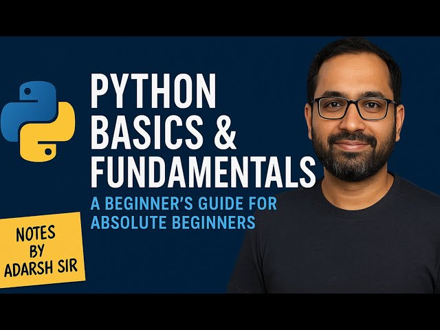 “Python Basics & Fundamentals | A Beginner’s Guide for Absolute Beginners”