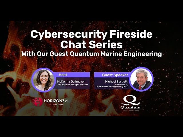 Fireside Chat: Horizon3.ai and Quantum Marine Engineering