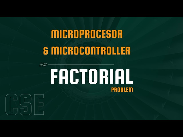 Factorial Procedure Problem Solving | Microprocessor & Microcontroller