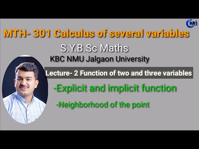 Function of two and three variables/lect-2 explicit and implicit function/ neighborhood of point.