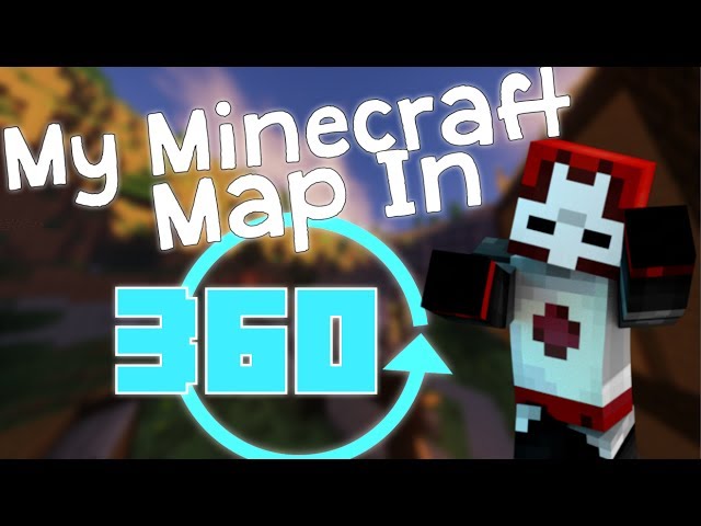 My Minecraft Map In 360/VR! | Minecraft Framed!
