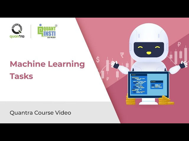 Machine Learning Tasks to Create a Trading Strategy | Python for ML in Finance | Free Quantra Course
