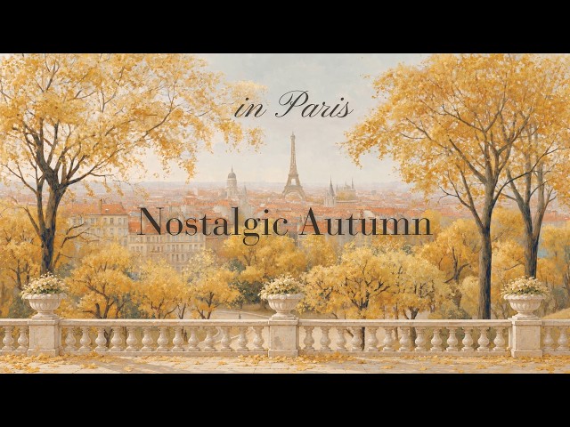 🍂PARIS CAFE 🌿 Nostalgic Autumn in Paris | Relaxing French Café Music for Work & Study