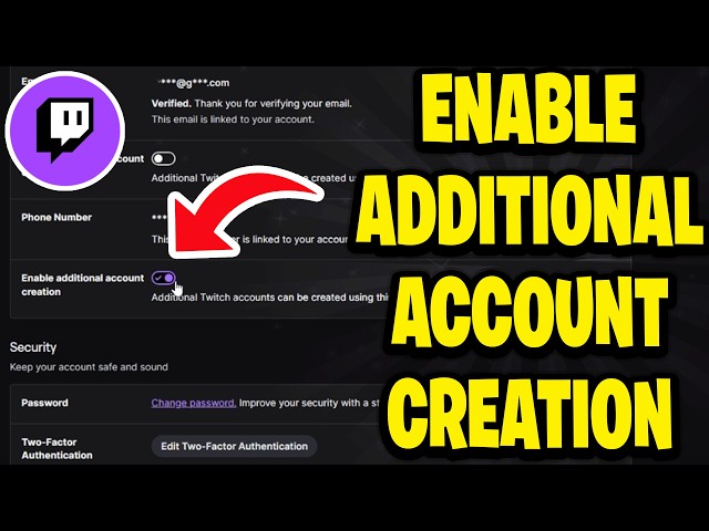 How To Enable Additional Account Creation On Twitch