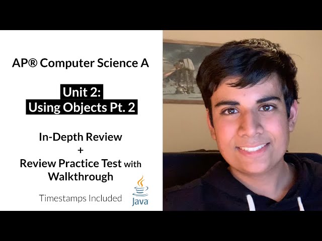 APCS Unit 2 (Part 2): Using Objects In-Depth Review and Practice Test | AP Computer Science A