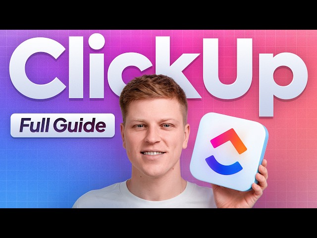 ClickUp Tutorial for Beginners (Step by Step)