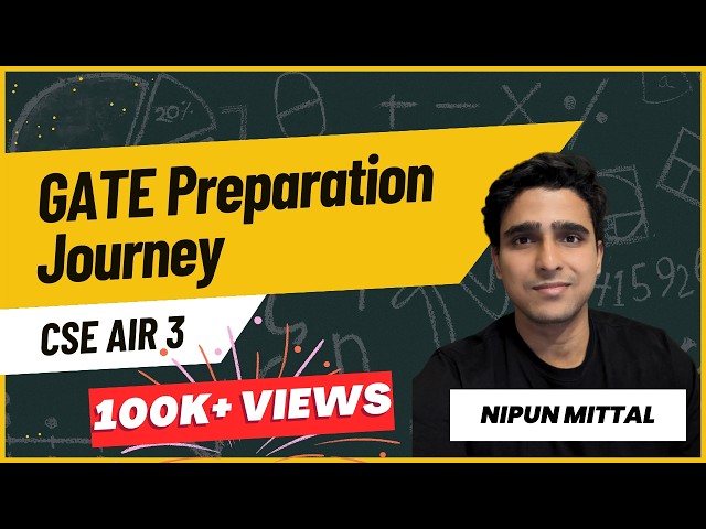 My GATE Preparation Journey || CSE AIR 3 || Tips to excel GATE exam || Nipun Mittal