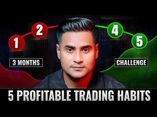 5 টি Profitable Trader's দের অভ্যাস যা আপনার Trading Thinking কে করবে আরো বেশি Clear & Confident