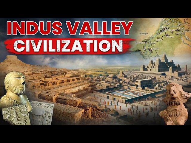 Indus Valley Civilization: The Greatest Mystery of Ancient India