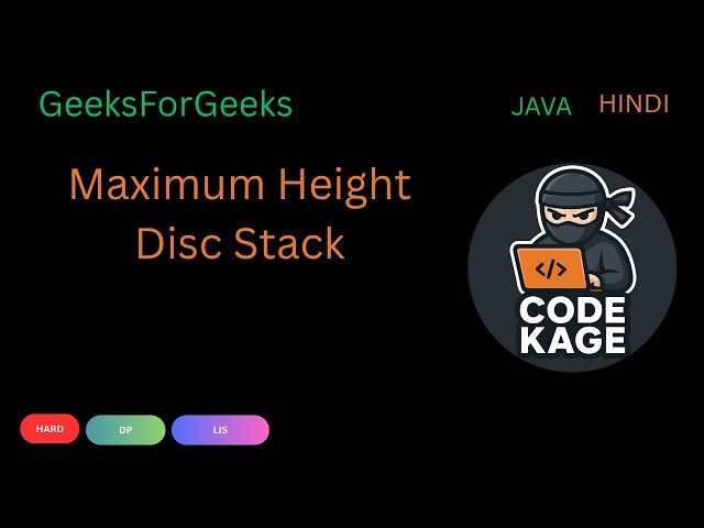 GFG | POTD | Maximum Height Disc Stack | DP + Sorting | Java | Hindi
