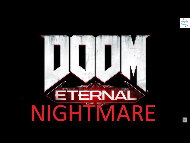 Doom Eternal (Nightmare Blind Live Stream) - Part 12: Cultist Base