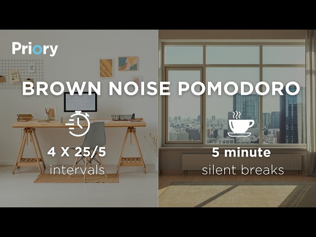 Pomodoro for ADHD Focus | 4x25/5 Sessions with Brown Noise