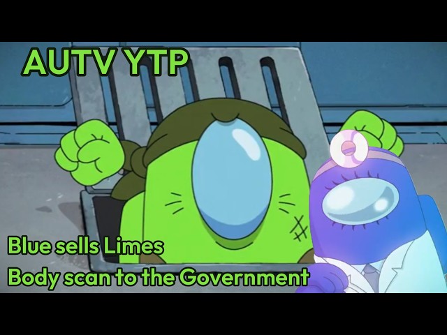 Among us TV Show YTP: Blue sells Limes body Scan to the Government