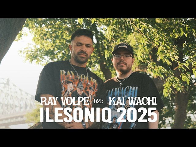 Ray Volpe b2b Kai Wachi @ ILESONIQ 2025 (Full Set)