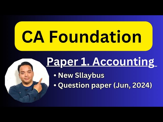 CA Foundation || CA Foundation Accounting Question Paper Jun 2024