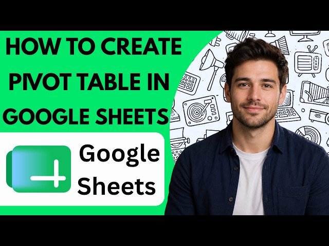 How to create a pivot table in Google Sheets Full Guide 2026