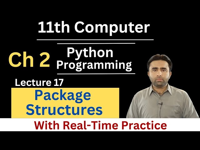 Package Structures in Python | Class 11 computer chapter 2 | Python Programming | Qais Ali Khan