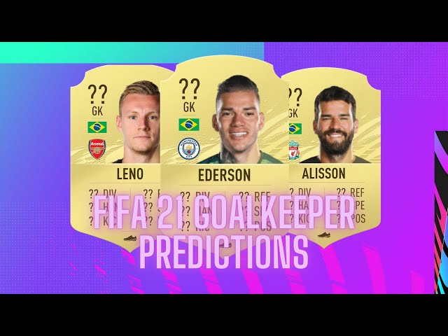 PREMIER LEAGUE GOALKEEPER FIFA 21 RATING PREDICITONS