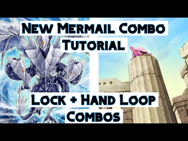New Mermail Combo Tutorial - Lock and Hand Loop Combo