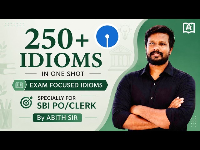 250+ IDIOMS | SPECIALLY FOR SBI PO/CLERK | MOST IMPORTANT IDIOMS IN TAMIL | BY ABITH SIR
