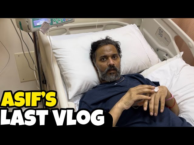Asif’s Last Vlog || Plz Remember Us In Your Prayers 🤲Hina Asif Vlogs