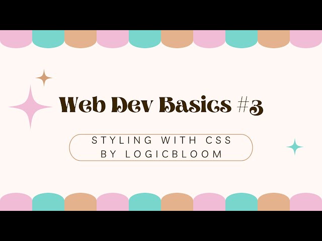 CSS for Beginners | Web Dev Basics #3 – Style Your Website with HTML & CSS✨