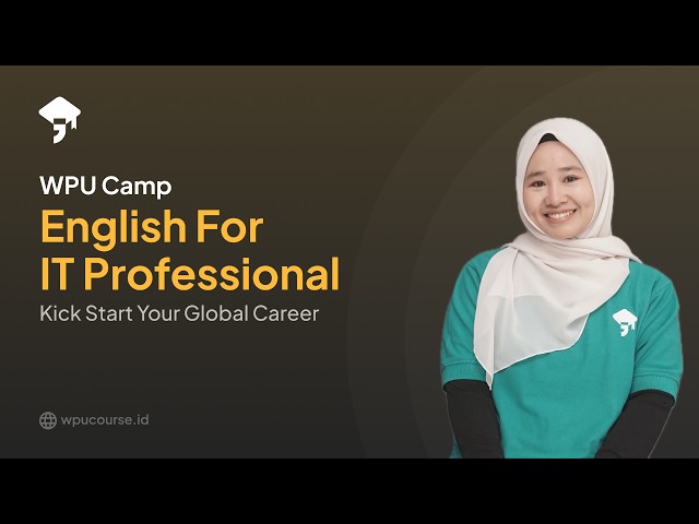 Ngobrolin Bootcamp English for IT Professionals 🎓 @WPUCOURSE​