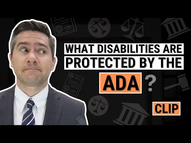What Disabilities are Protected by the ADA?