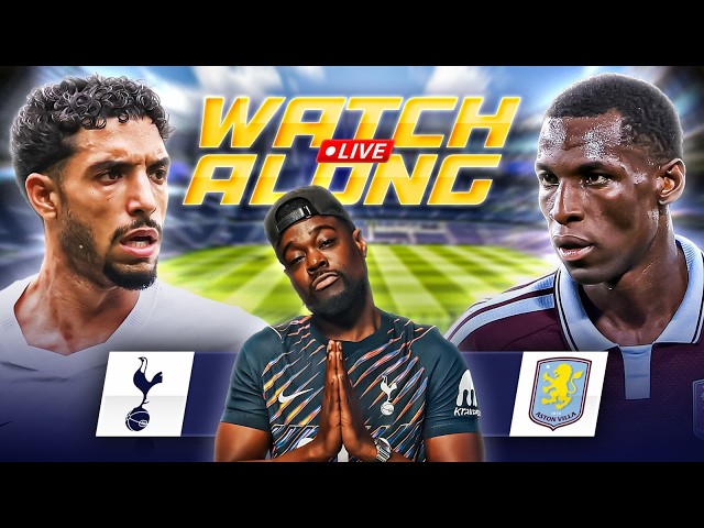 Tottenham vs Aston Villa LIVE | PREMIER LEAGUE WATCHALONG EXPRESSIONS