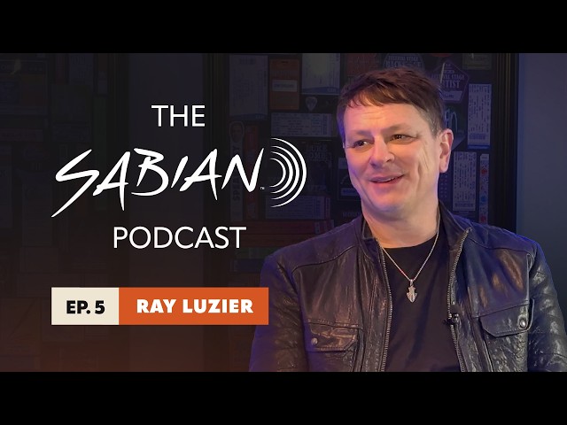 The SABIAN Podcast | Season 1, Episode 5: Ray Luzier on Korn, the School of Roth & the AA MantaRAY