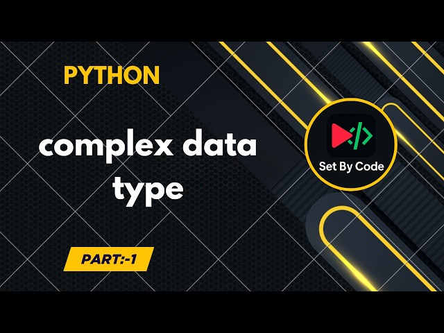 Python | Complex Data Type | Basic Code | 2026
