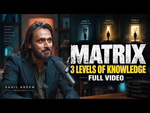 Matrix | 3 Levels of Muslim Knowledge  — Sahil Adeem