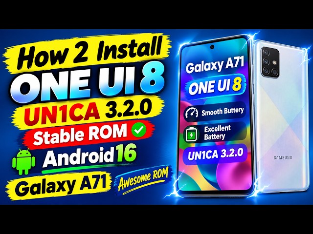 How 2 Flash ONE UI 8 UN1CA 3.2.0 ON Galaxy A71 Stable😊#viral #tutorial