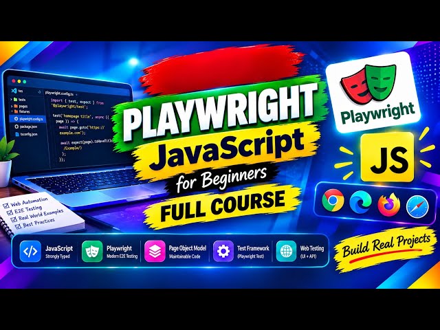 Playwright JavaScript Full Course 2026 | Complete End-to-End Automation & Framework Masterclass