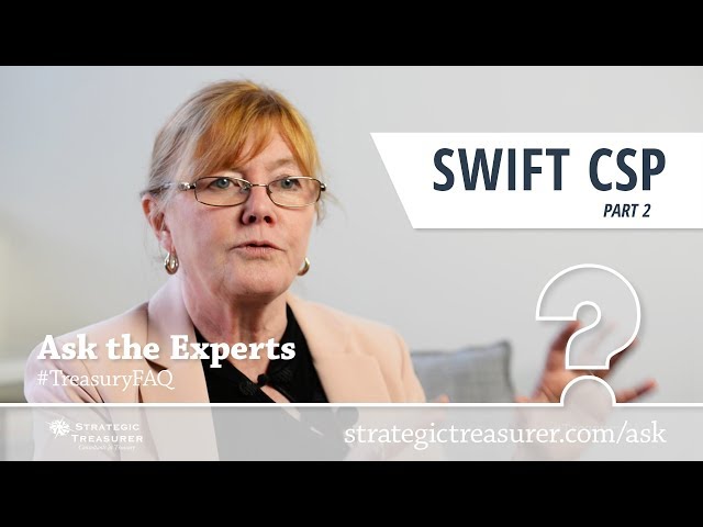 Principles and Controls of SWIFT CSP Part 2 :: Treasury FAQ #9