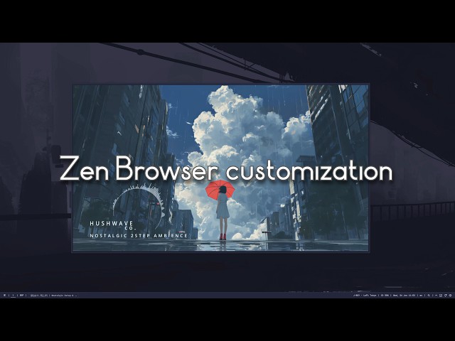 Zen Browser customization guide