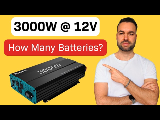 How Many 12V Batteries for 3000W Inverter