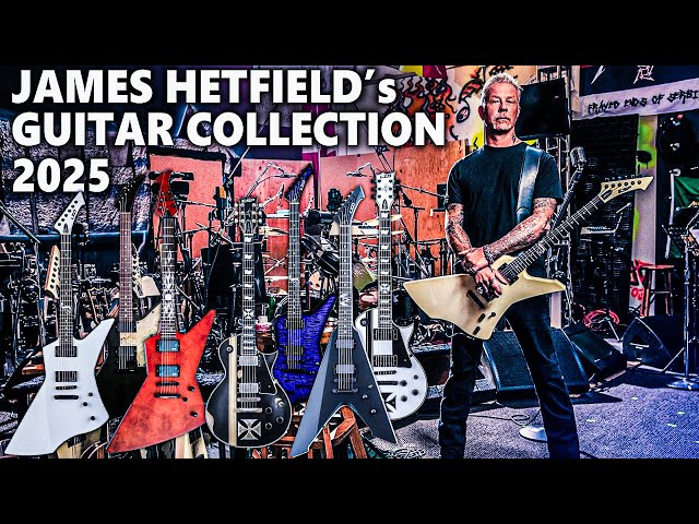 All James Hetfield's Guitar Collection 2025