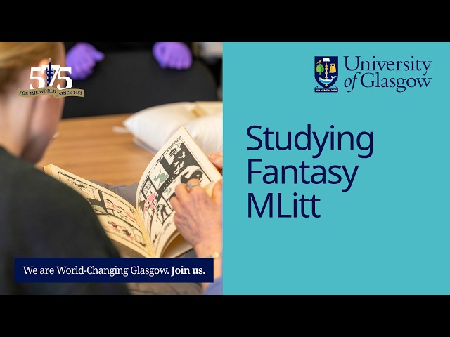 Studying Fantasy MLitt at the University of Glasgow