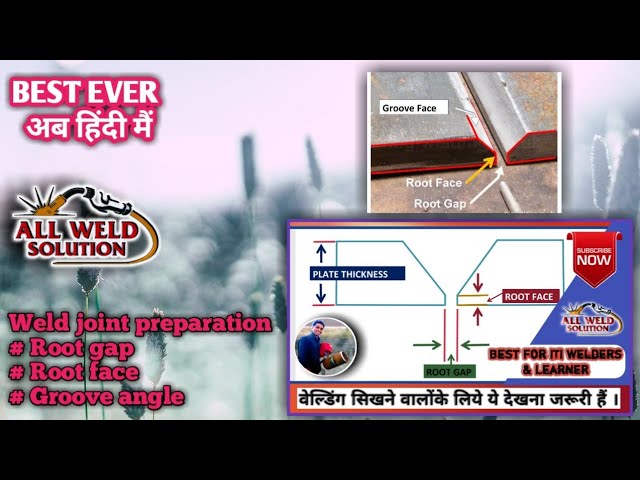 Weld Joint Preparations | What is root gap,root face and groove angle| Top most important |