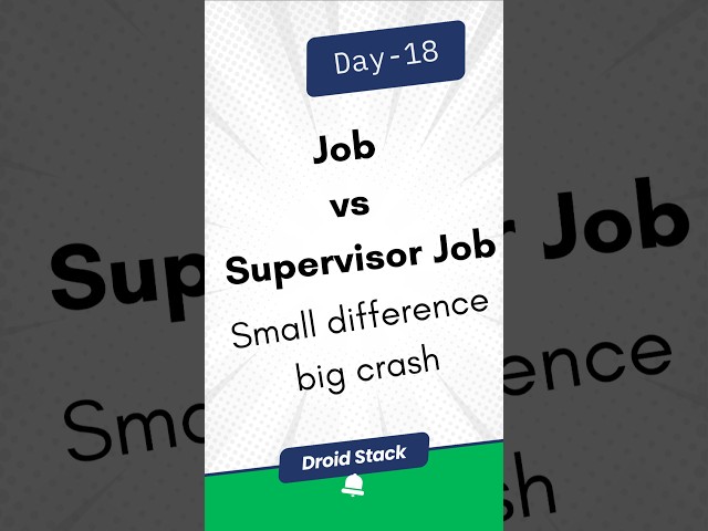 🚀 Day 18 – Job vs SupervisorJob |Job spreads failure ❌SupervisorJob isolates failure ✔ #androiddev