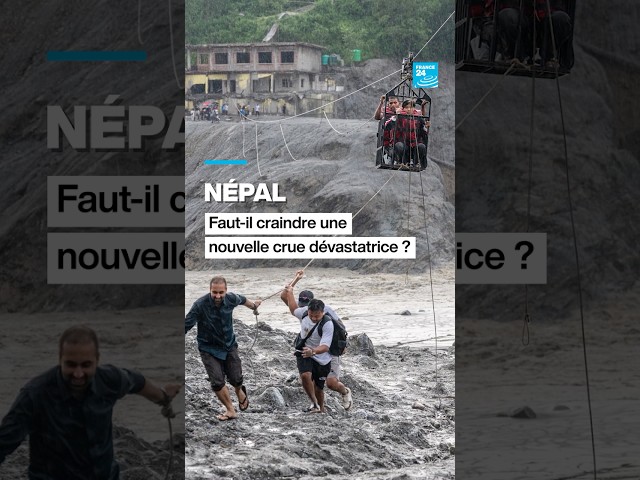 Au Népal, faut-il craindre une nouvelle crue dévastatrice ? • FRANCE 24