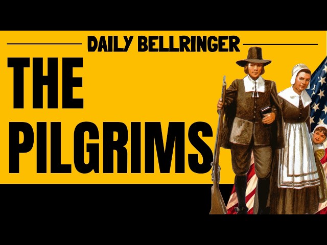 The Pilgrims Explained | Mayflower, Plymouth Colony & Thanksgiving | DAILY BELLRINGER