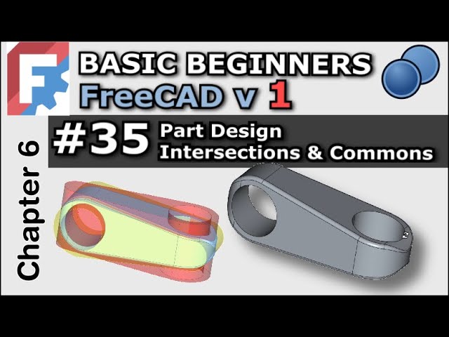 FreeCAD 1.0 | Part Design Common & Intersection Workflows | Basic Beginners FreeCAD Lesson 35