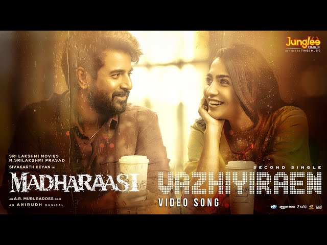 Vazhiyiraen - Video Song | Madharaasi | Sivakarthikeyan | Rukmini Vasanth | A.R.Murugadoss | Anirudh