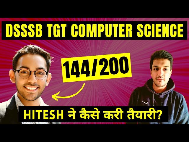 DSSSB TGT Computer Science 2022 | Hitesh 144/200 | Selected Candidate Interview | Kartik