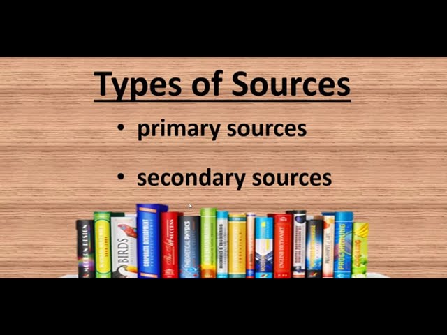 Primary and Secondary Sources