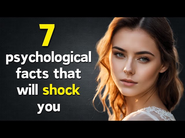 7 Psychological Facts That Will Blow Your Mind and That Actually Work