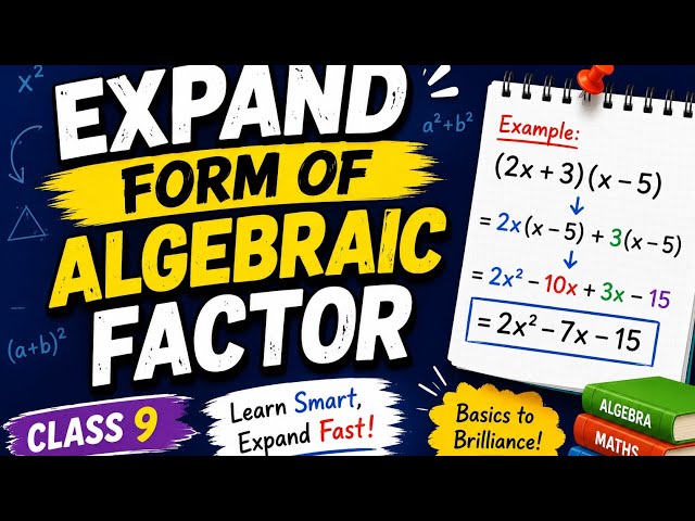 Expand Form of Algebraic Factors | Class 9 Maths | Algebraic Expressions | Easy Tricks | NCERT