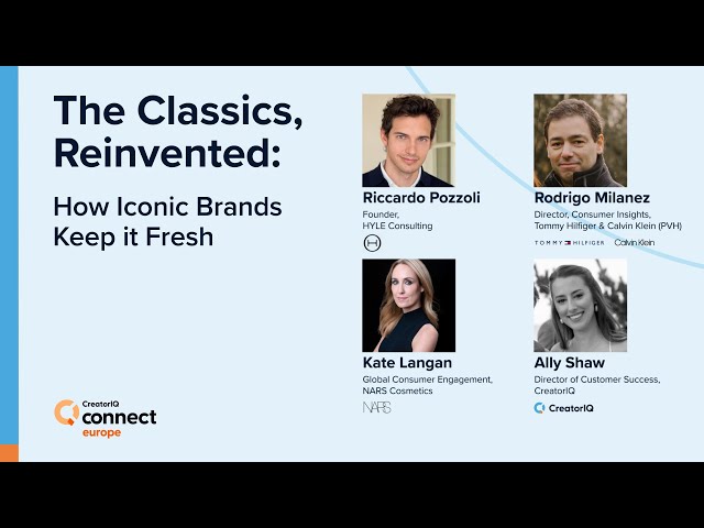 The Classics, Reinvented: How Iconic Brands Keep it Fresh | CreatorIQ Connect
